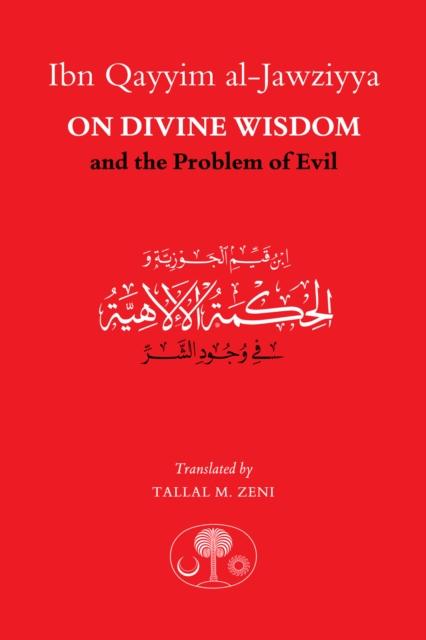 Vorderes Coverbild Ibn Qayyim al-Jawziyya on Divine Wisdom and the Problem of Evil