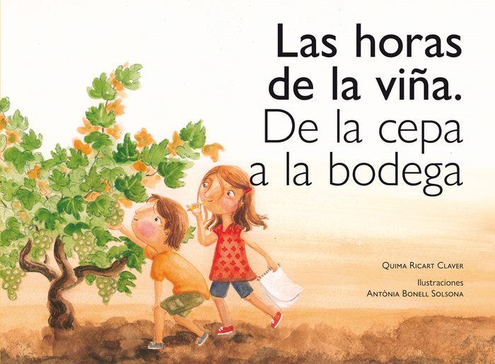 Vorderes Coverbild Las horas de la viña. De la cepa a la bodega