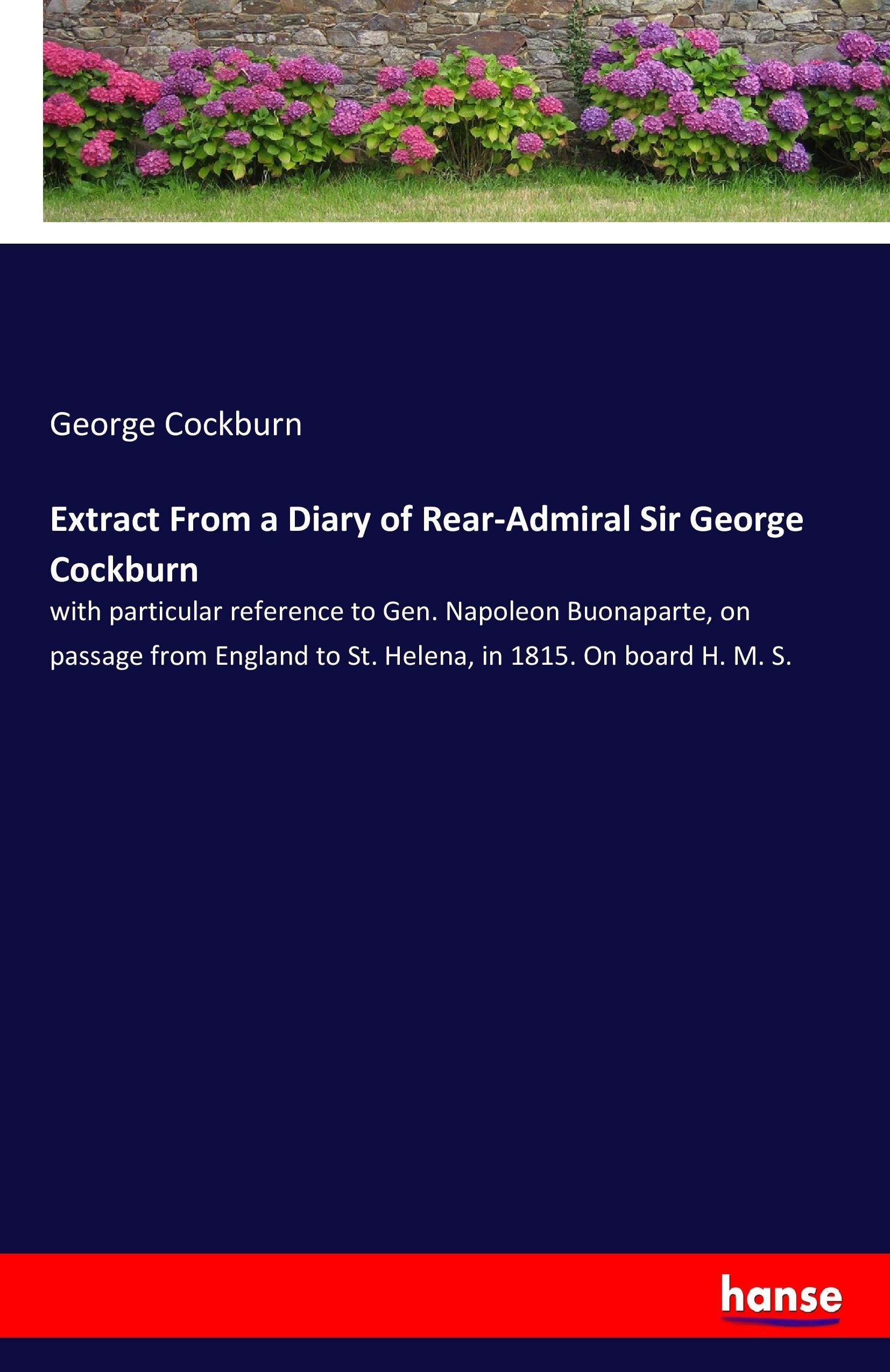Vorderes Coverbild Extract From a Diary of Rear-Admiral Sir George Cockburn