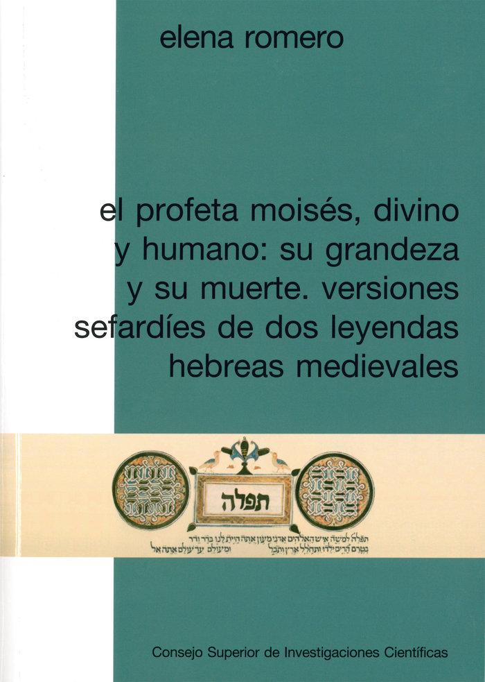 Vorderes Coverbild El profeta Moisés, divino y humano : su grandeza y su muerte : versiones sefardíes de dos leyendas hebreas medievales