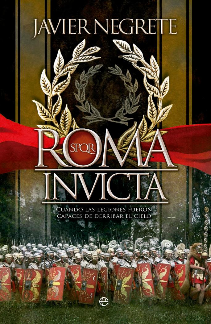 Vorderes Coverbild Roma invicta : cuando las legiones fueron capaces de derribar el cielo