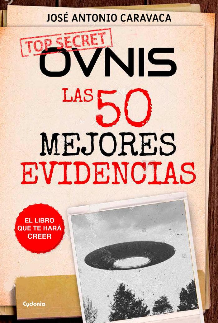 Vorderes Coverbild Ovnis : las 50 mejores evidencias : el libro que te hará creer