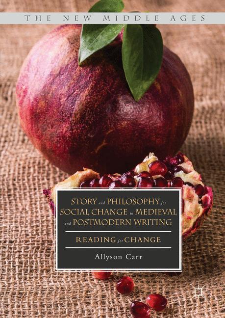 Vorderes Coverbild Story and Philosophy for Social Change in Medieval and Postmodern Writing