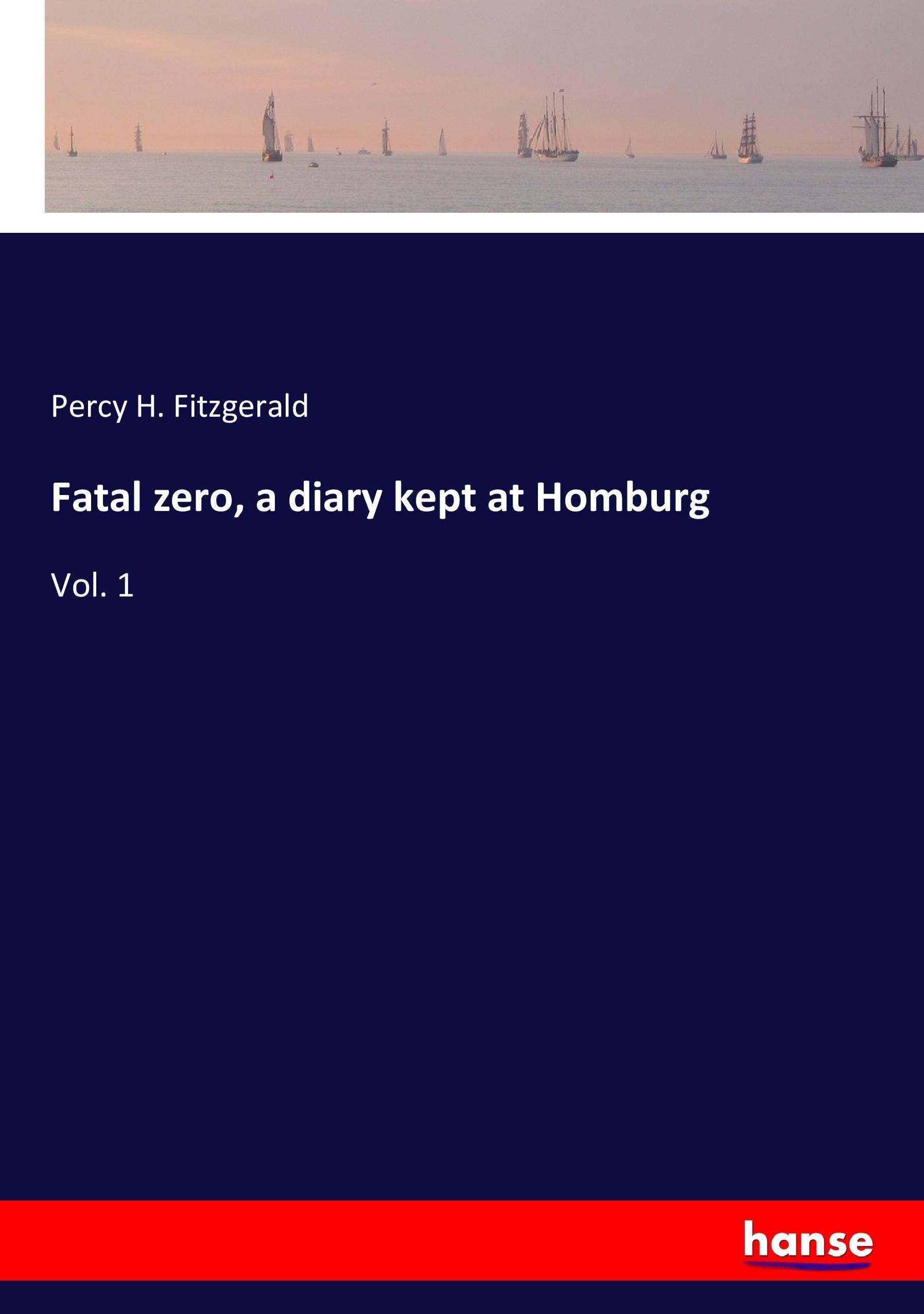 Vorderes Coverbild Fatal zero, a diary kept at Homburg