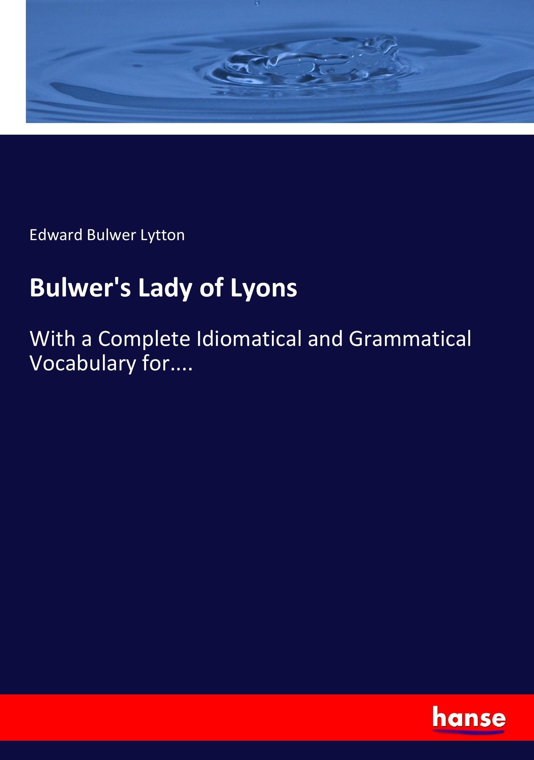 Vorderes Coverbild Bulwer's Lady of Lyons
