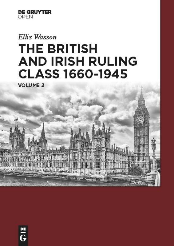 Vorderes Coverbild The British and Irish Ruling Class 1660-1945 Vol. 2