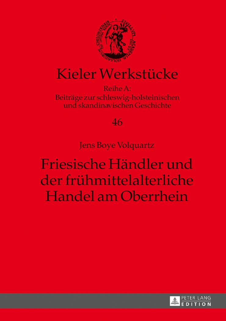Vorderes Coverbild Friesische Händler und der frühmittelalterliche Handel am Oberrhein