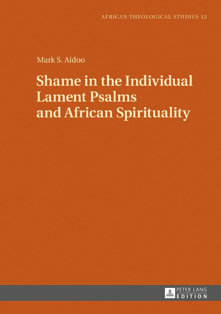 Vorderes Coverbild Shame in the Individual Lament Psalms and African Spirituality