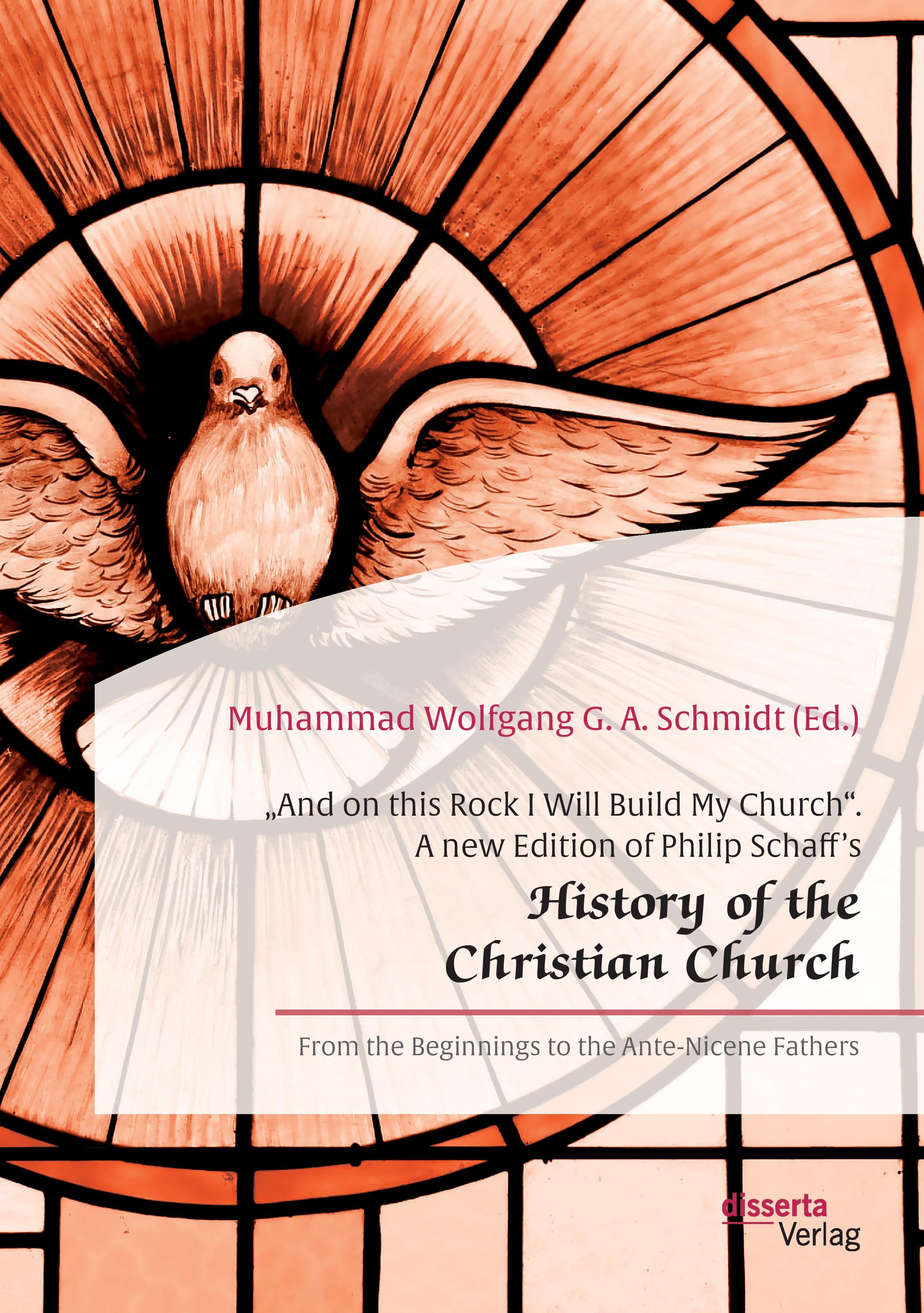 Vorderes Coverbild "And on this Rock I Will Build My Church". A new Edition of Philip Schaff's "History of the Christian Church"