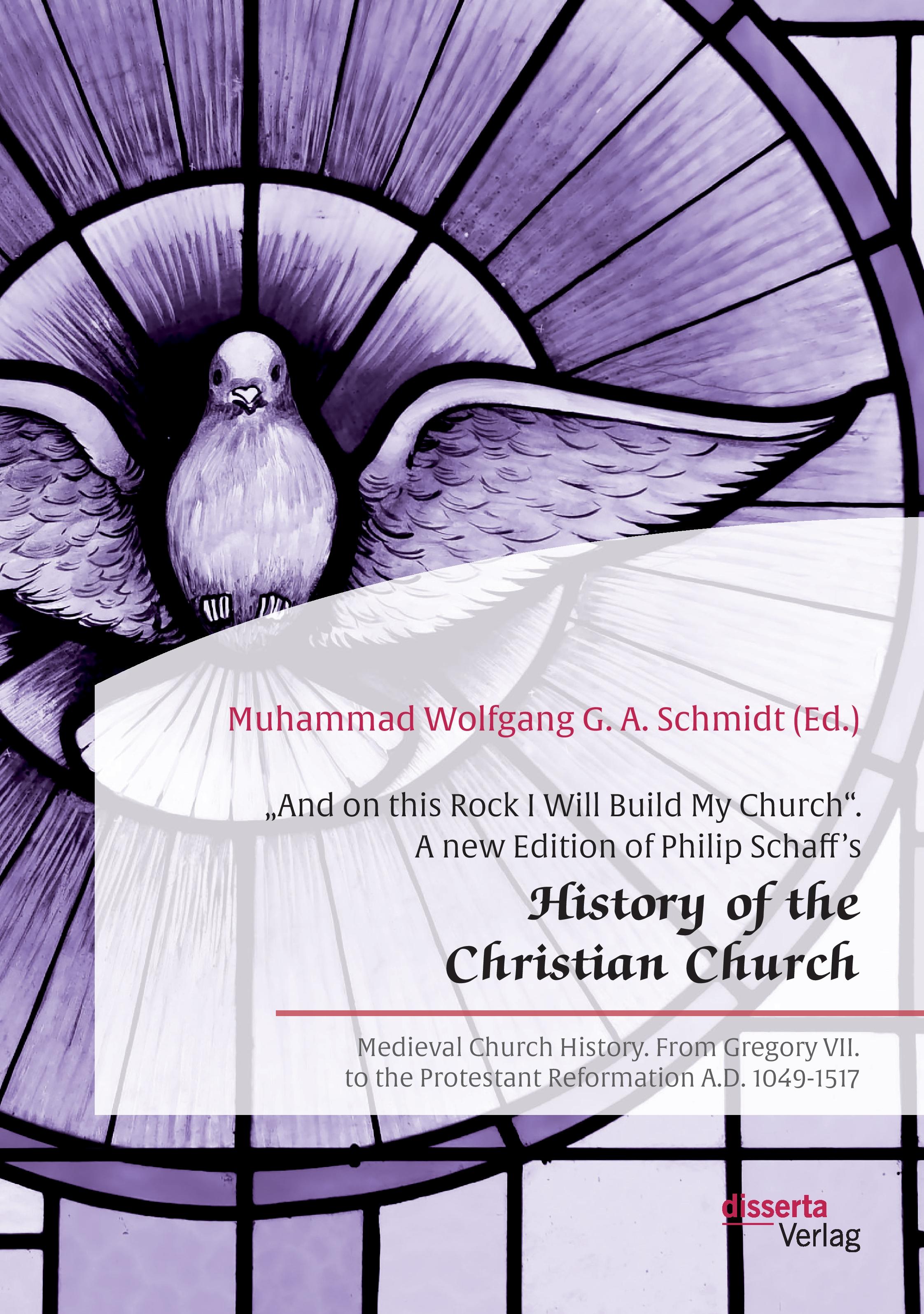 Vorderes Coverbild "And on this Rock I Will Build My Church". A new Edition of Philip Schaff's "History of the Christian Church"