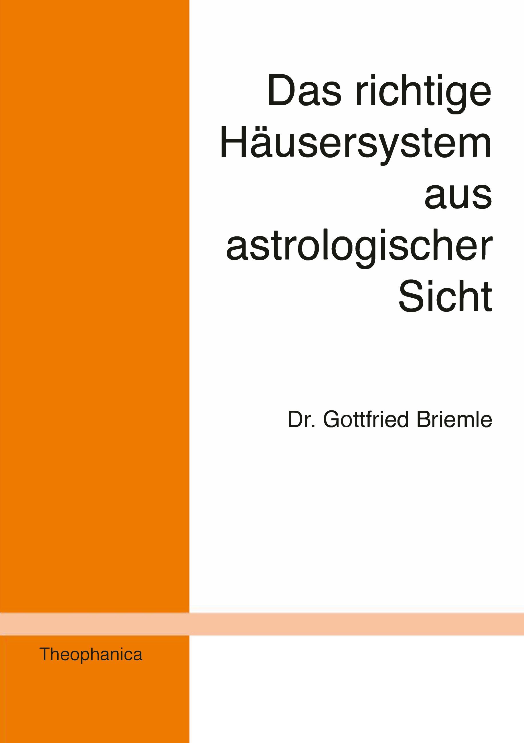 Vorderes Coverbild Das richtige Häusersystem aus astrologischer Sicht