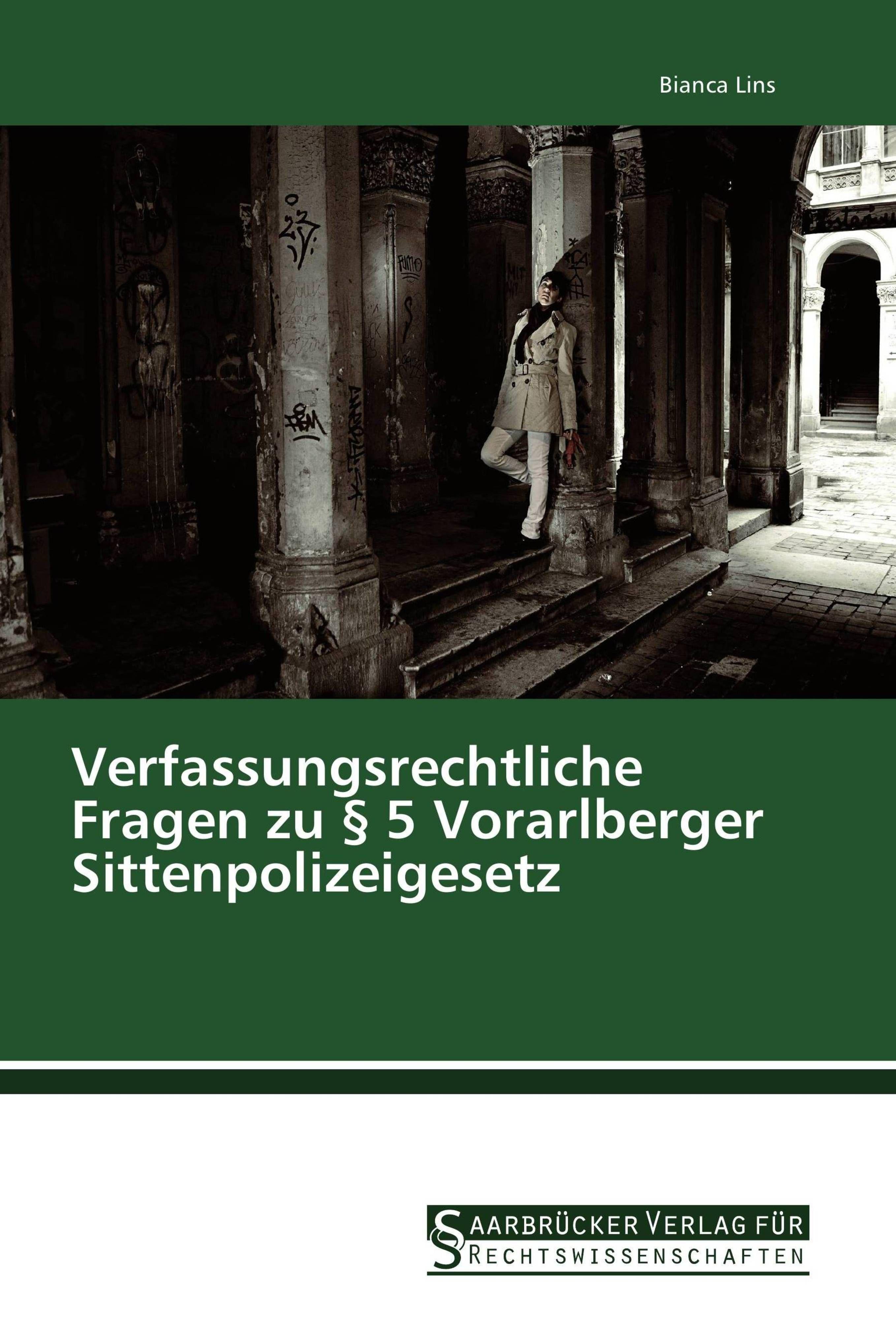 Vorderes Coverbild Verfassungsrechtliche Fragen zu § 5 Vorarlberger Sittenpolizeigesetz