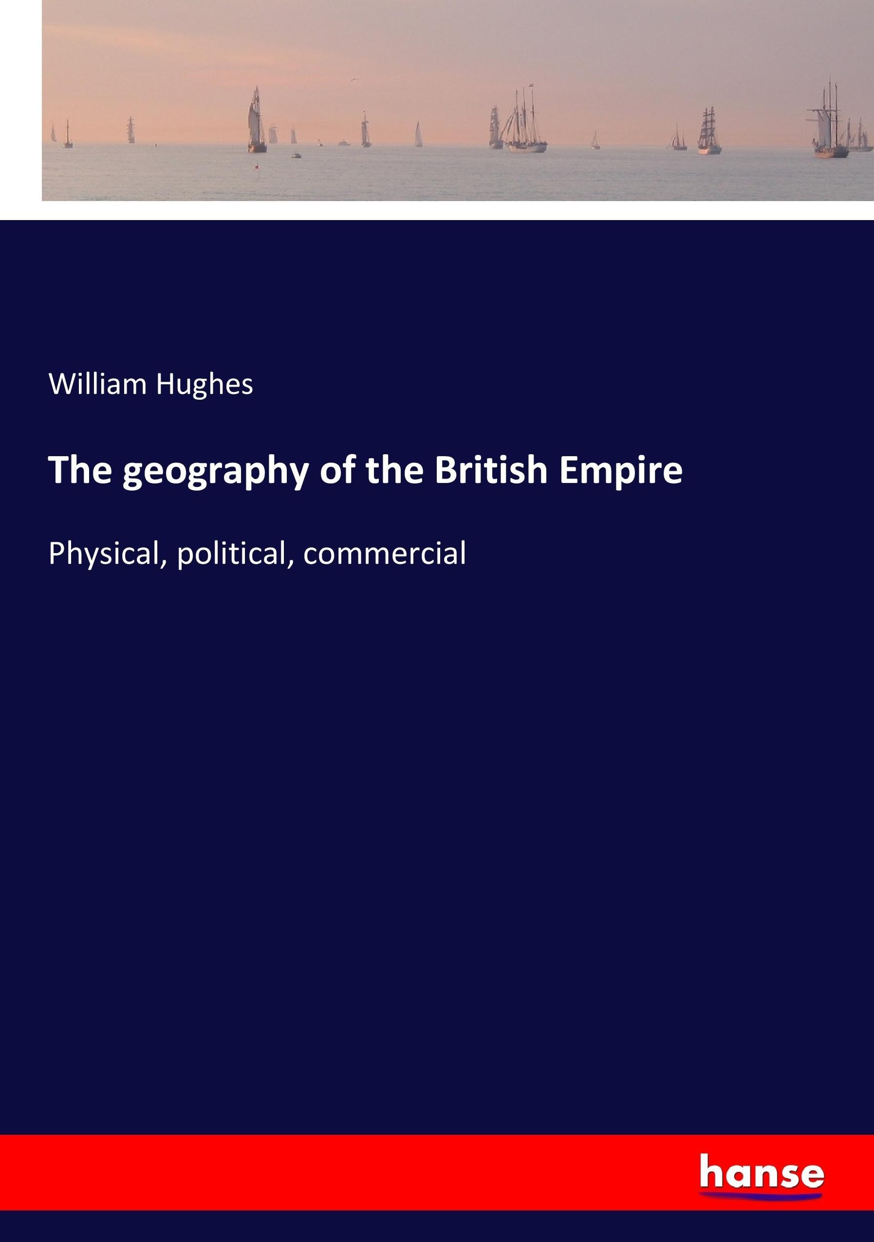 Vorderes Coverbild The geography of the British Empire