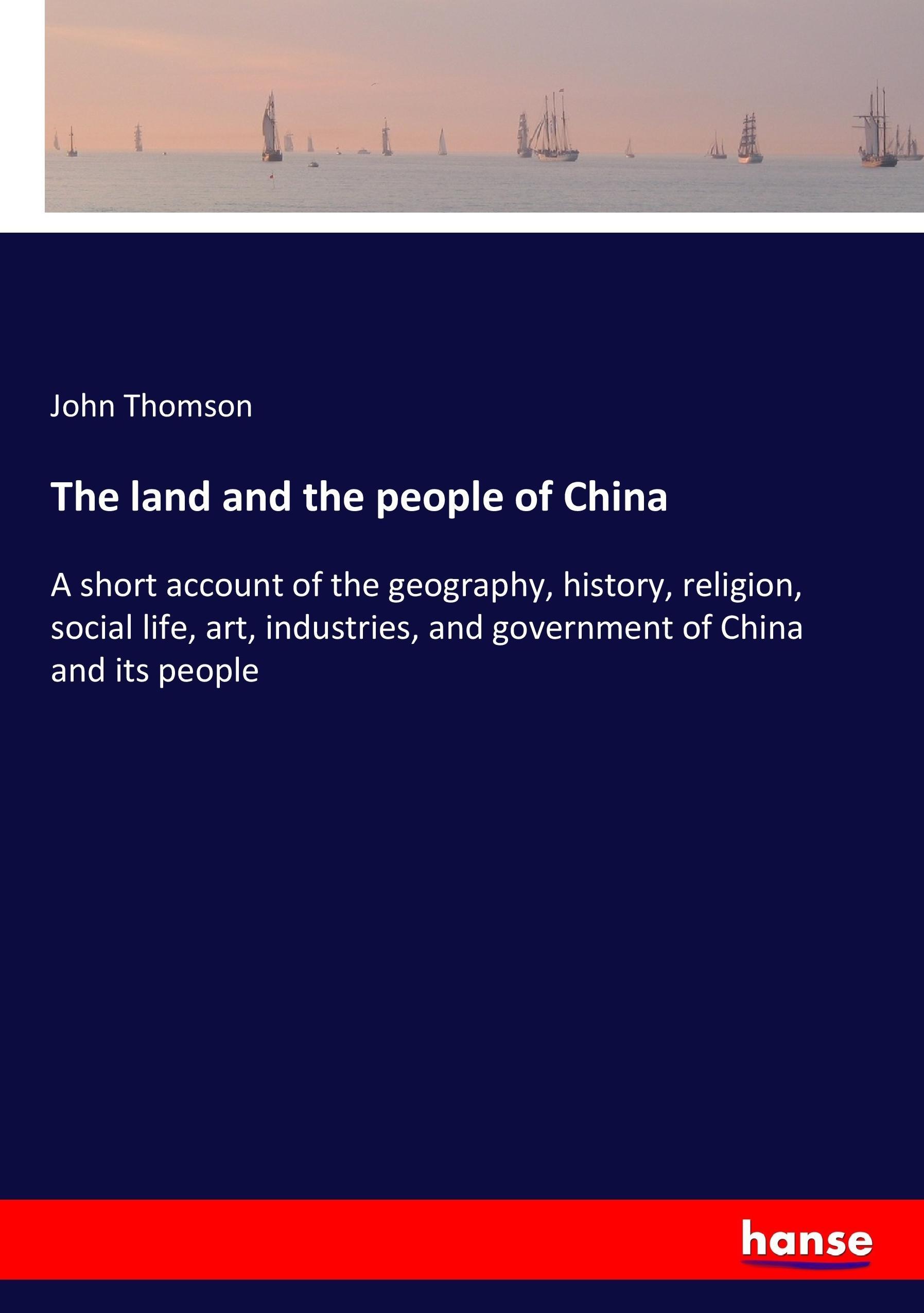 Vorderes Coverbild The land and the people of China