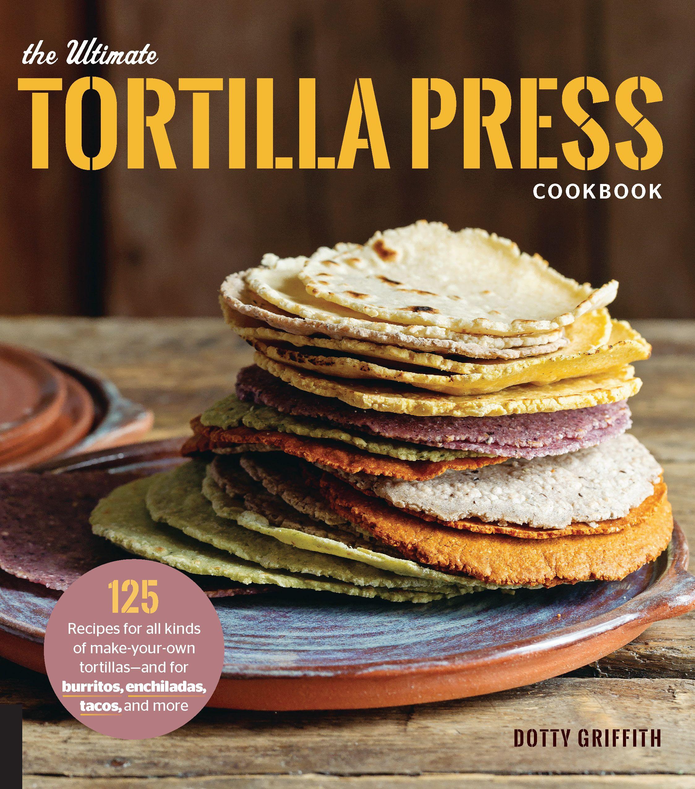Vorderes Coverbild The Ultimate Tortilla Press Cookbook