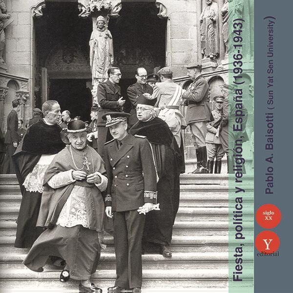 Vorderes Coverbild Fiesta, política y religión, España, 1936-1943