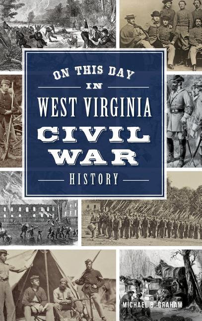 Vorderes Coverbild On This Day in West Virginia Civil War History