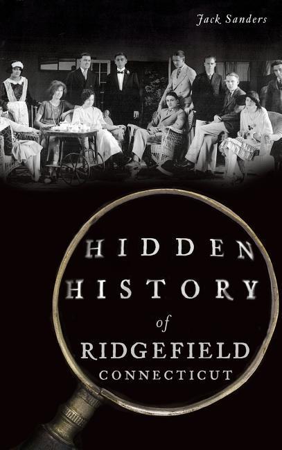 Vorderes Coverbild Hidden History of Ridgefield, Connecticut