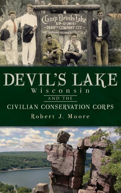 Vorderes Coverbild Devil's Lake, Wisconsin and the Civilian Conservation Corps