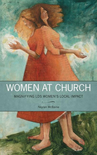 Vorderes Coverbild Women at Church: Magnifying LDS Women's Local Impact