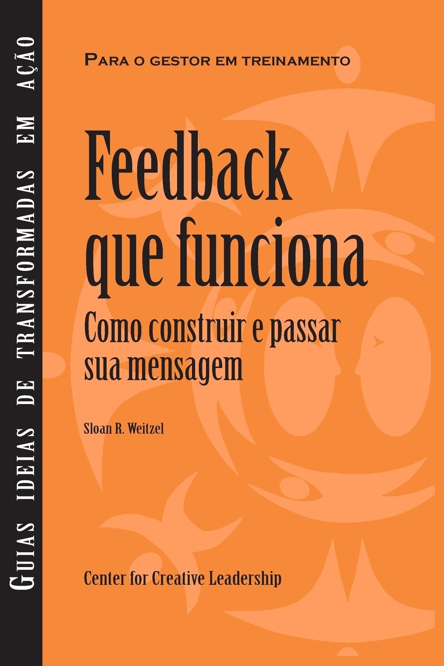 Vorderes Coverbild Feedback That Works: How to Build and Deliver Your Message, First Edition (Brazilian Portuguese)