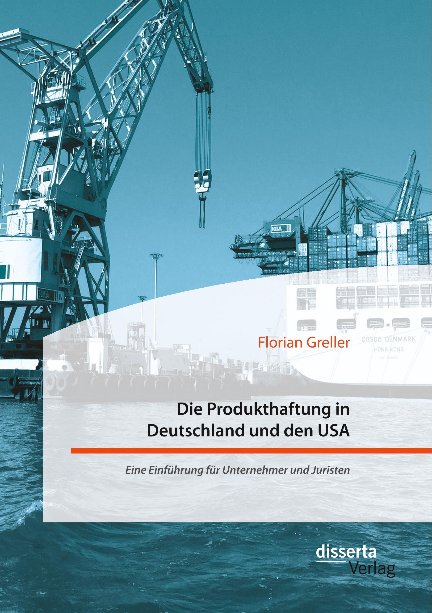 Vorderes Coverbild Die Produkthaftung in Deutschland und den USA. Eine Einführung für Unternehmer und Juristen
