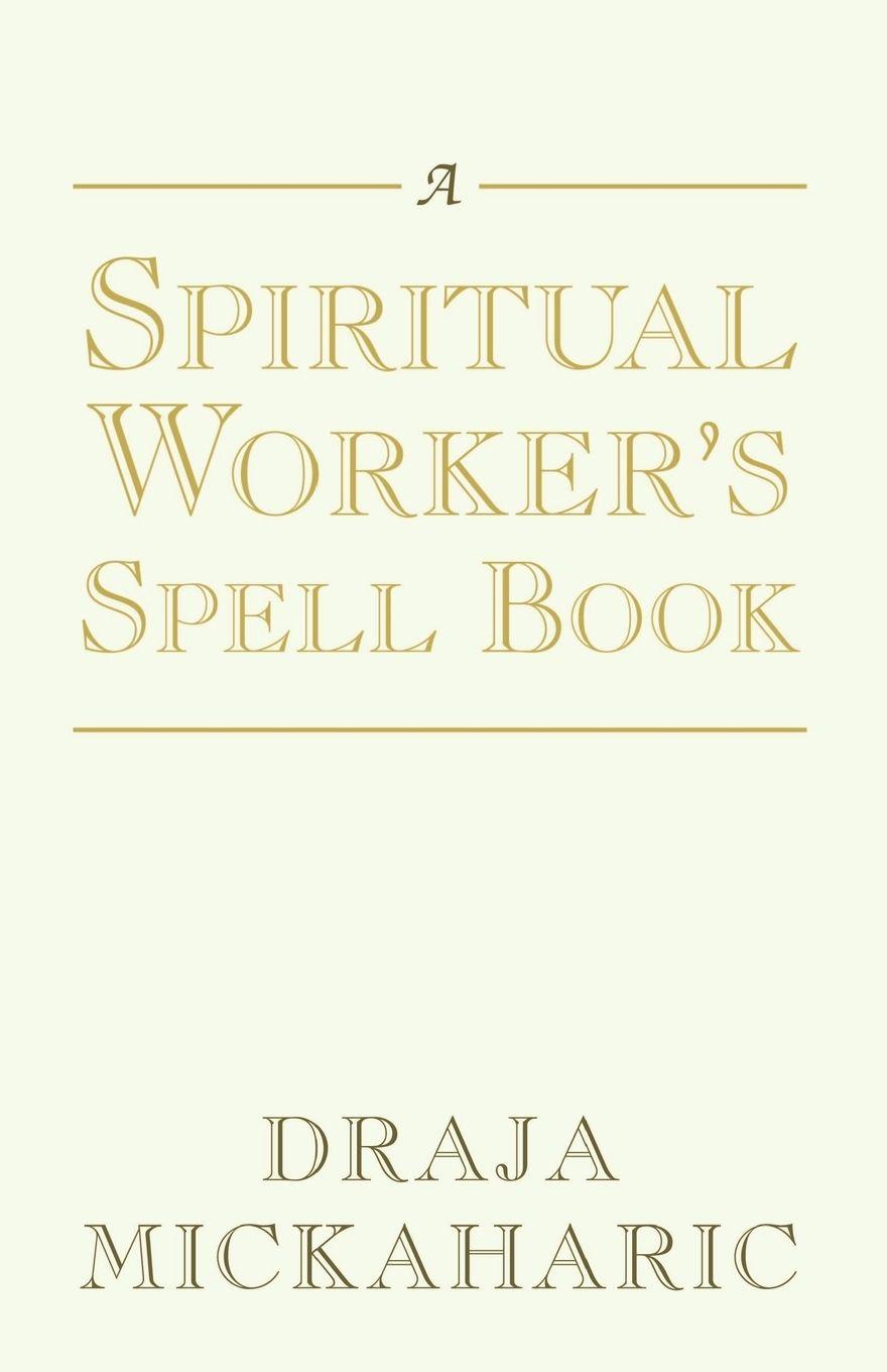Vorderes Coverbild A Spiritual Worker's Spell Book