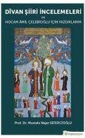 Vorderes Coverbild Divan Siiri Incelemeleri ve Hocam Amil Celebioglu Icin Yazdiklarim