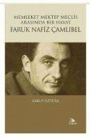 Vorderes Coverbild Memleket Mektep Meclis Arasinda Bir Hayat Faruk Nafiz Camlibel