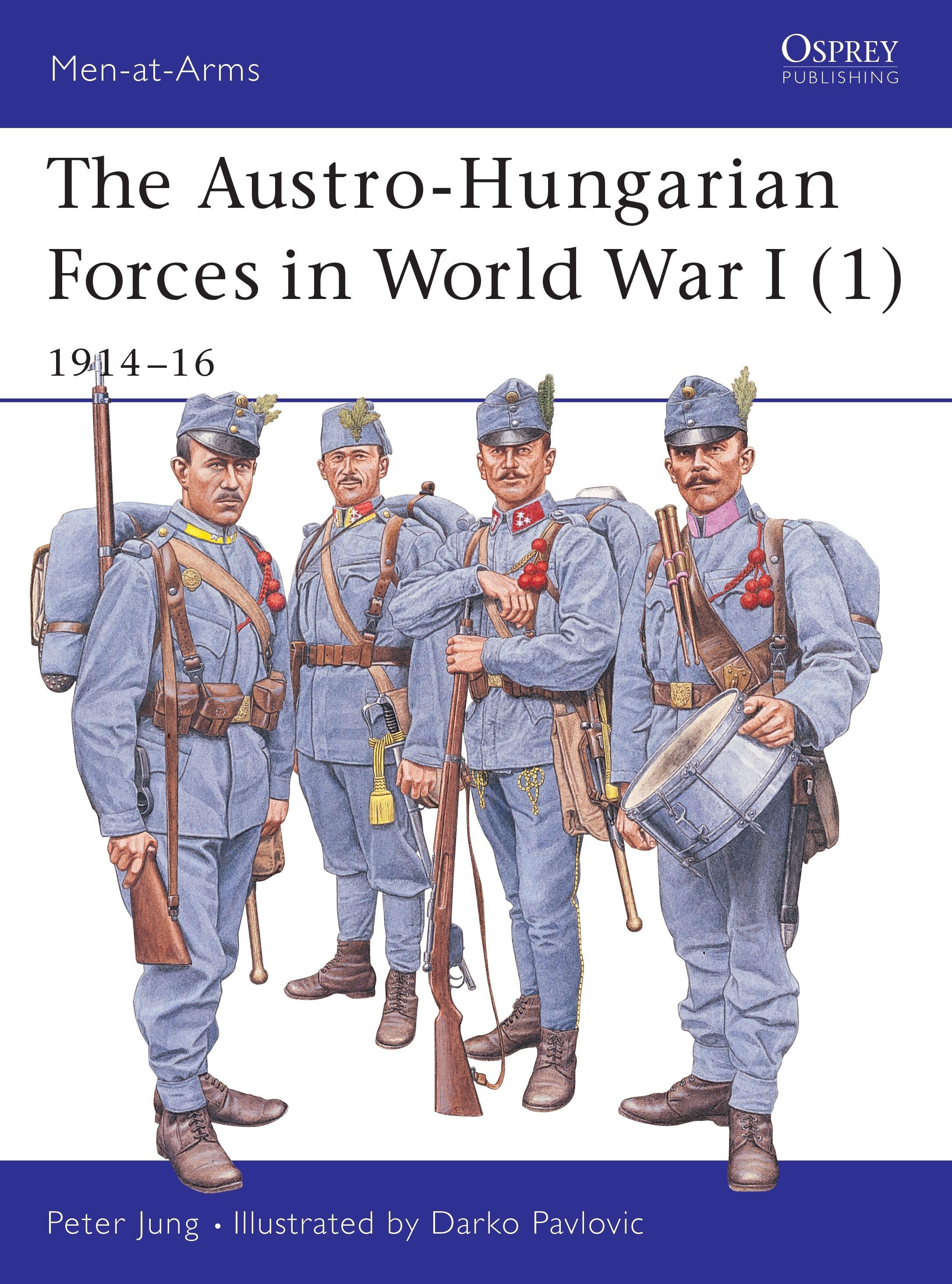 Vorderes Coverbild The Austro-Hungarian Forces in World War I (1)