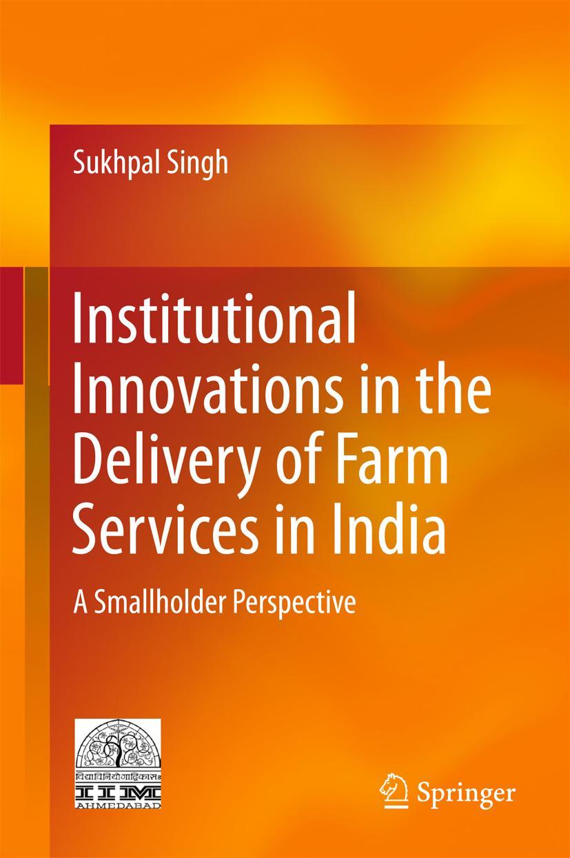 Vorderes Coverbild Institutional Innovations in the Delivery of Farm Services in India