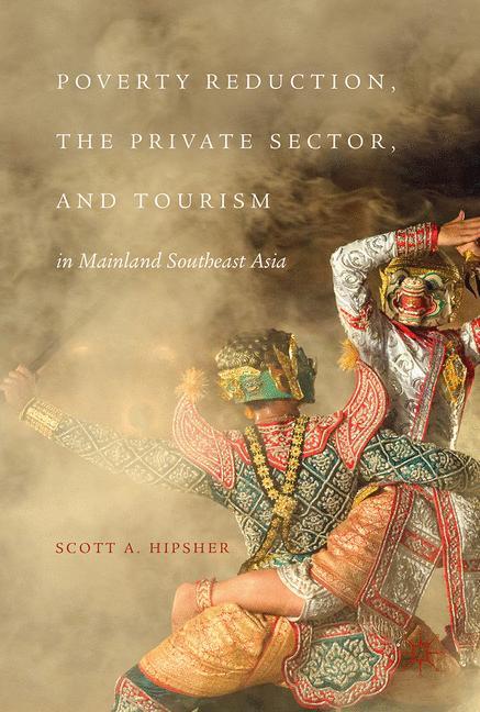 Vorderes Coverbild Poverty Reduction, the Private Sector, and Tourism in Mainland Southeast Asia