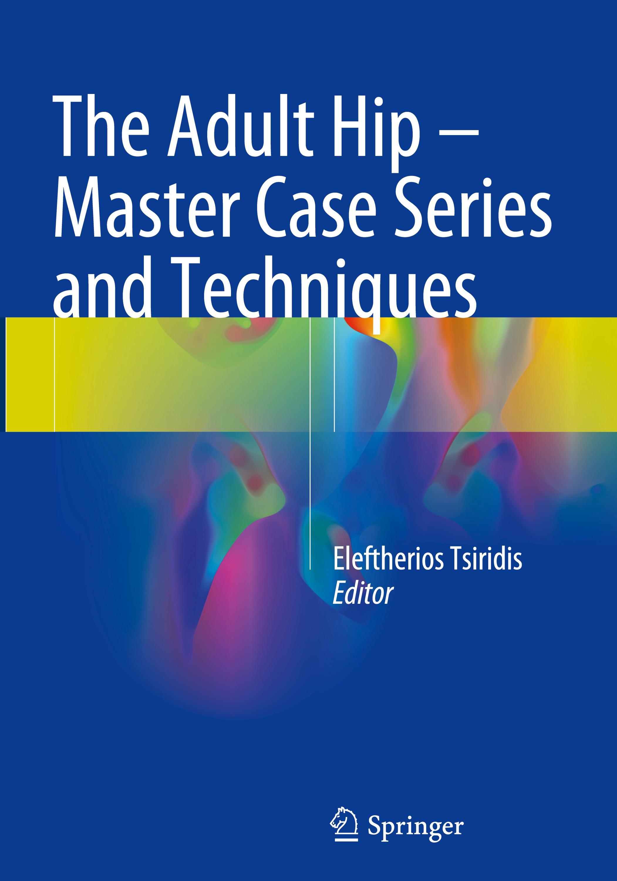 Vorderes Coverbild The Adult Hip - Master Case Series and Techniques