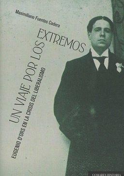 Vorderes Coverbild Un viaje por los extremos : Eugenio d'Ors en la crisis del liberalismo