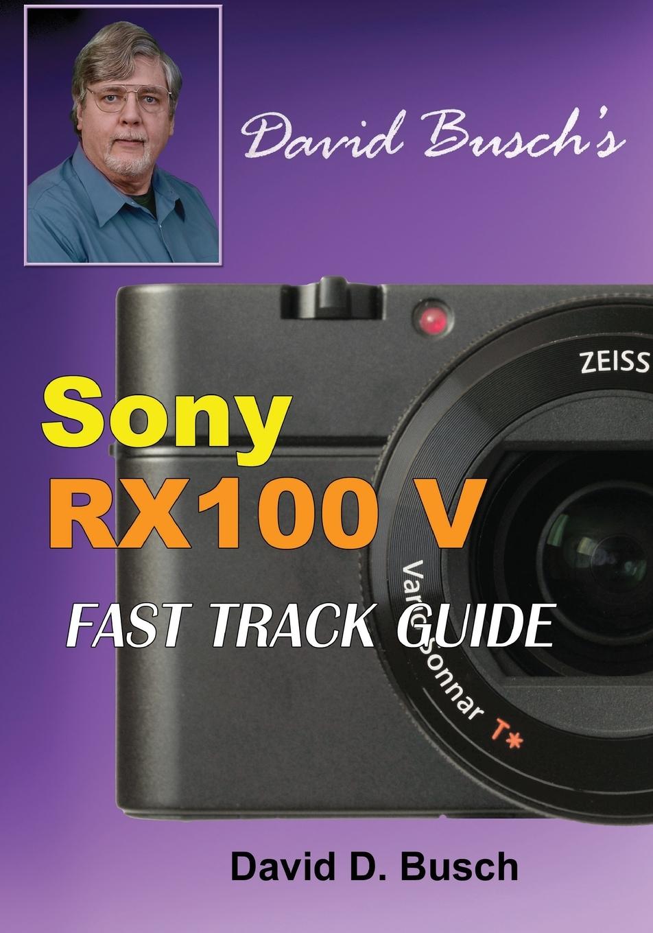 Vorderes Coverbild DAVID BUSCH'S  Sony Cyber-shot DSC-RX100 V  FAST TRACK GUIDE