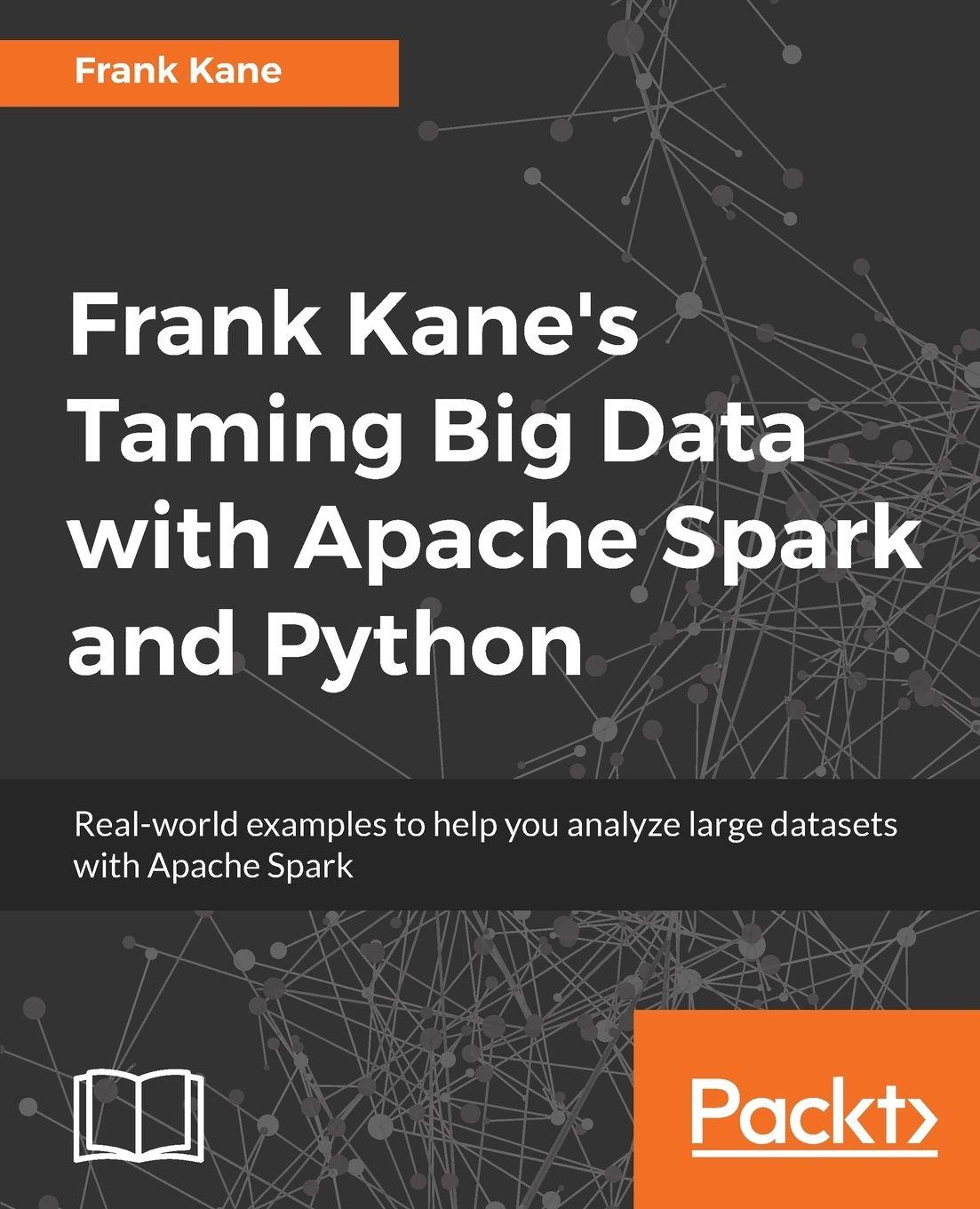 Vorderes Coverbild Frank Kane's Taming Big Data with Apache Spark and Python