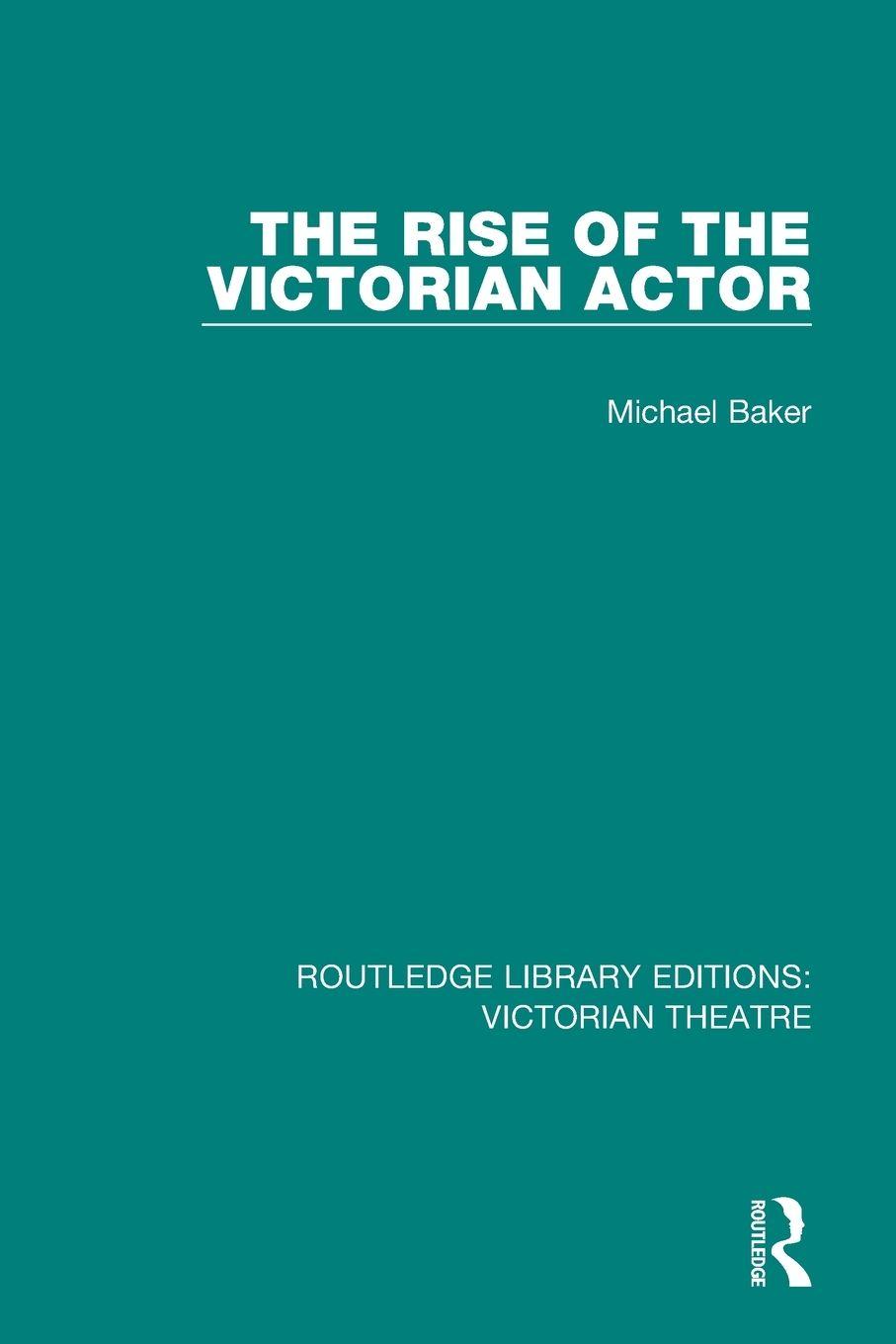 Vorderes Coverbild The Rise of the Victorian Actor