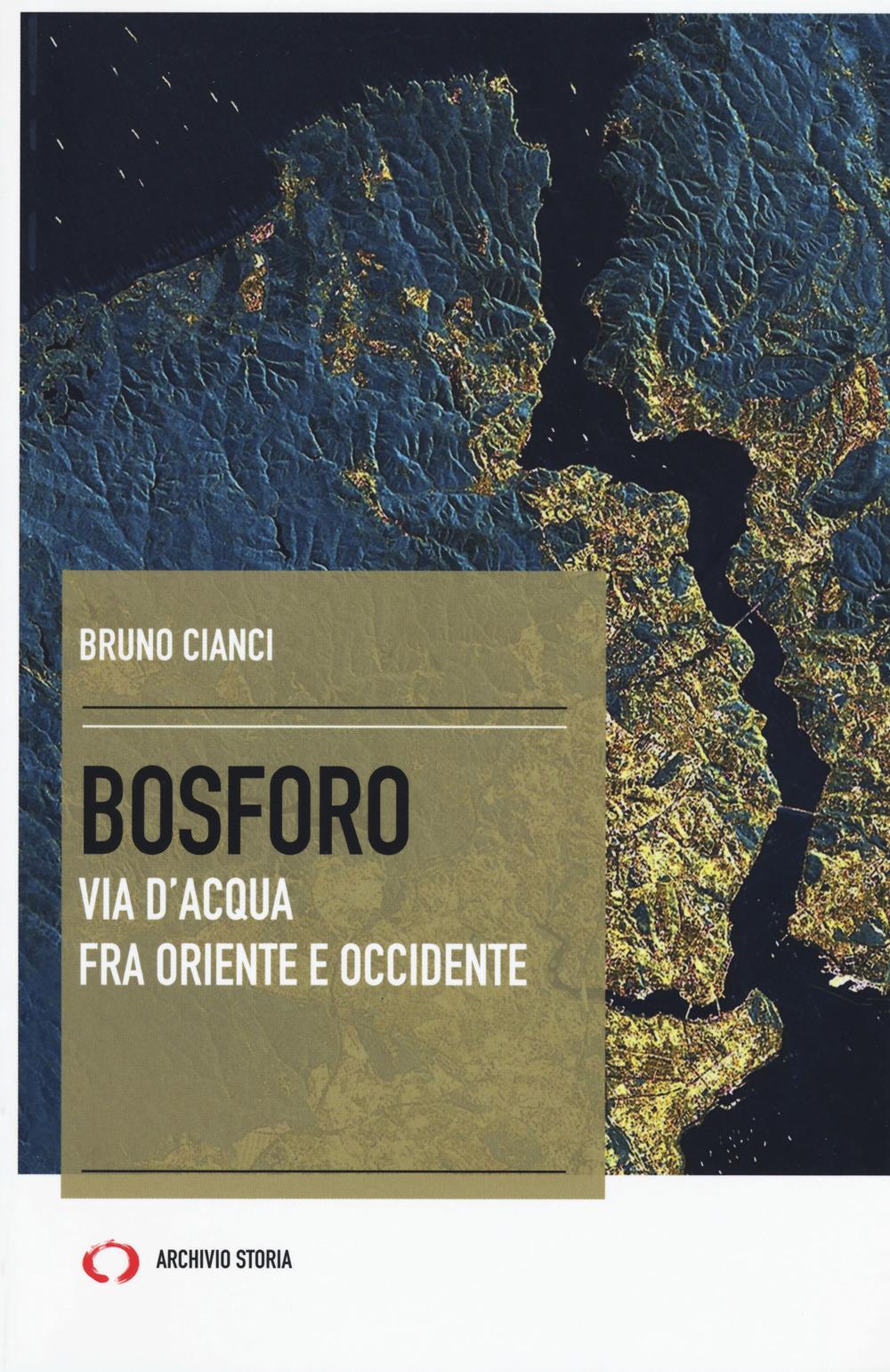 Vorderes Coverbild Bosforo. Via d'acqua fra Oriente e Occidente
