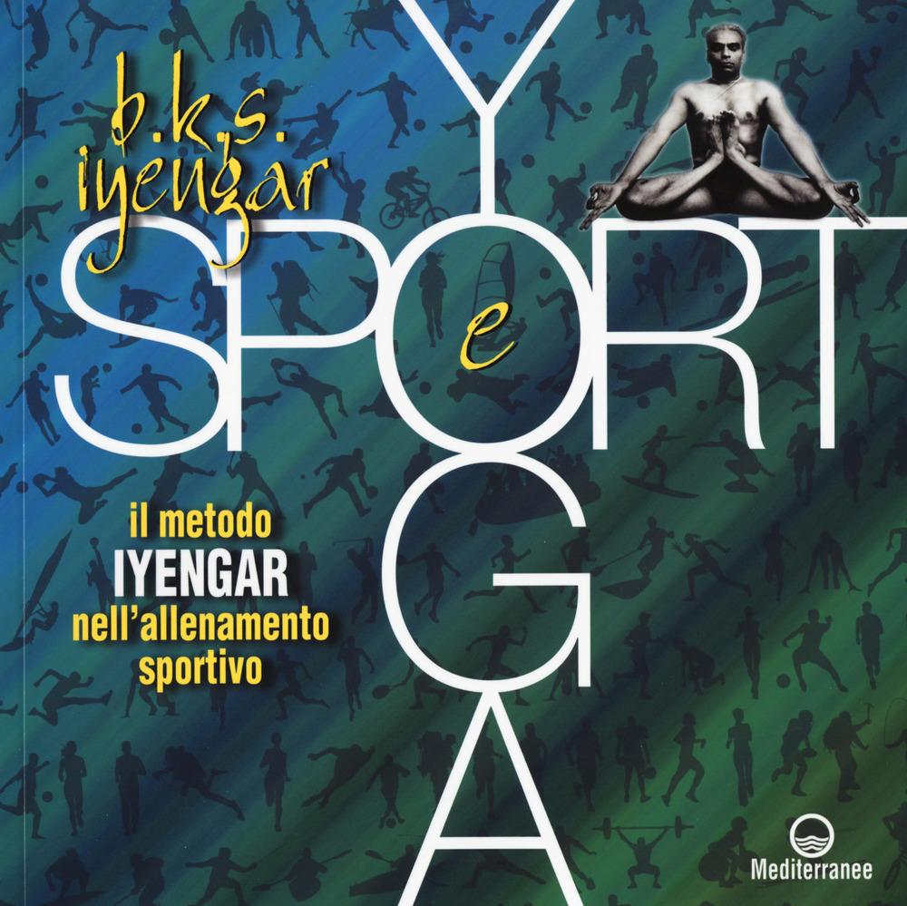 Vorderes Coverbild Yoga e sport. Il metodo Iyengar nell'allenamento sportivo