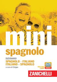 Vorderes Coverbild Il mini di spagnolo. Dizionario spagnolo-italiano, italiano-spagnolo
