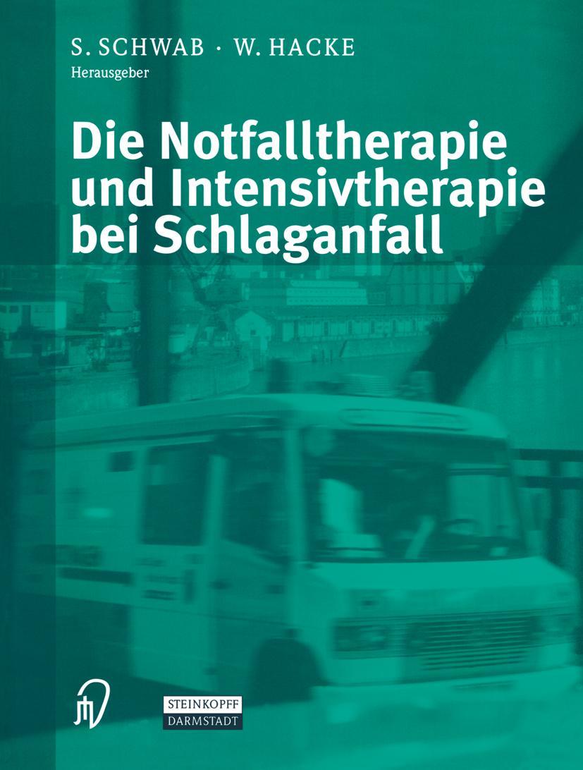 Vorderes Coverbild Die Notfalltherapie und Intensivtherapie bei Schlaganfall