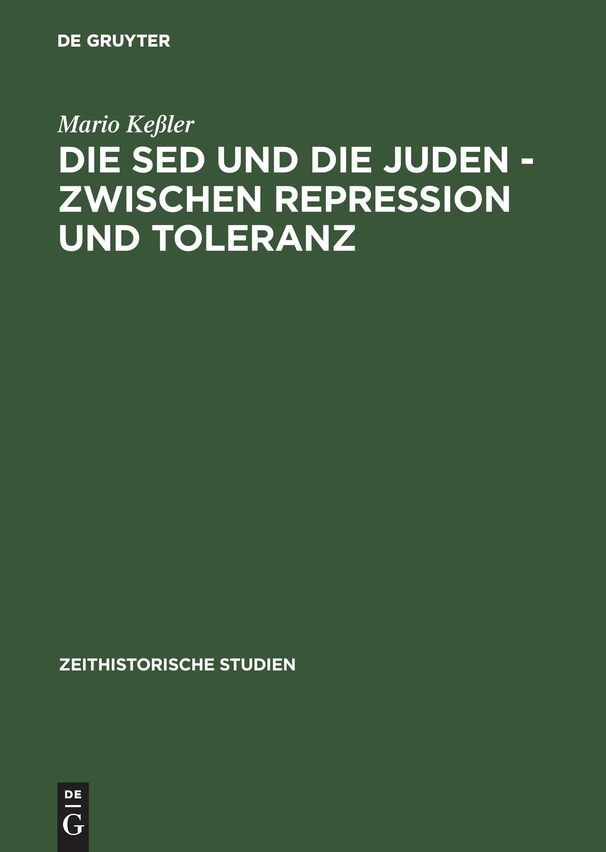 Vorderes Coverbild Die SED und die Juden - zwischen Repression und Toleranz