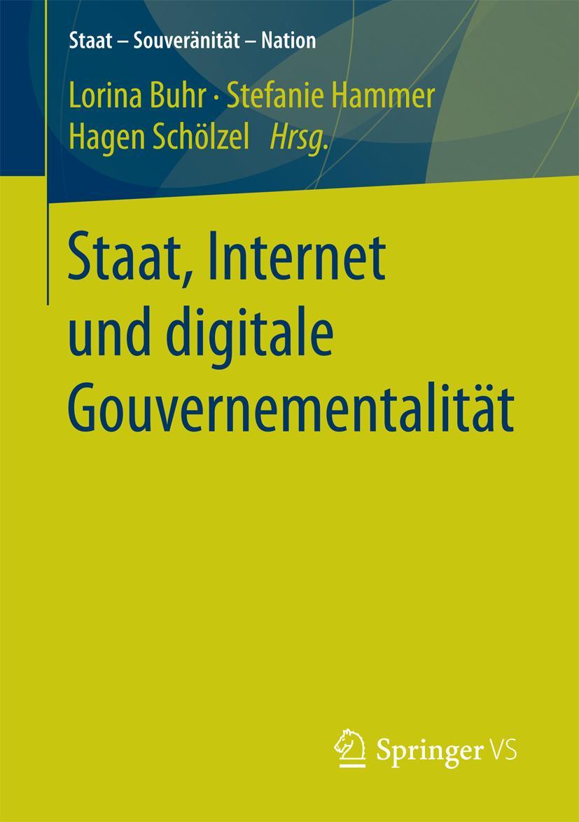 Vorderes Coverbild Staat, Internet und digitale Gouvernementalität