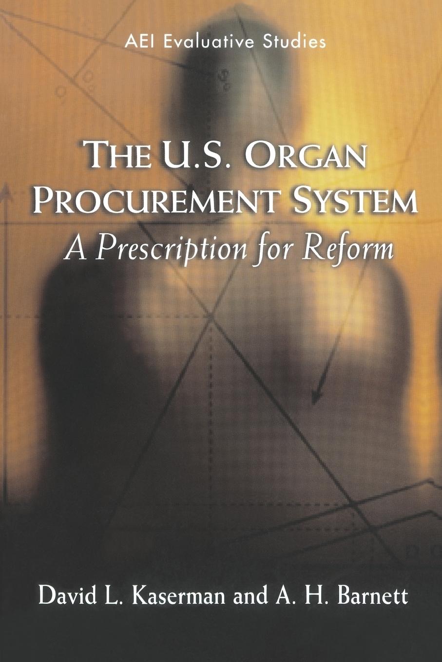 Vorderes Coverbild The U.S. Organ Procurement System: A Prescription for Reform