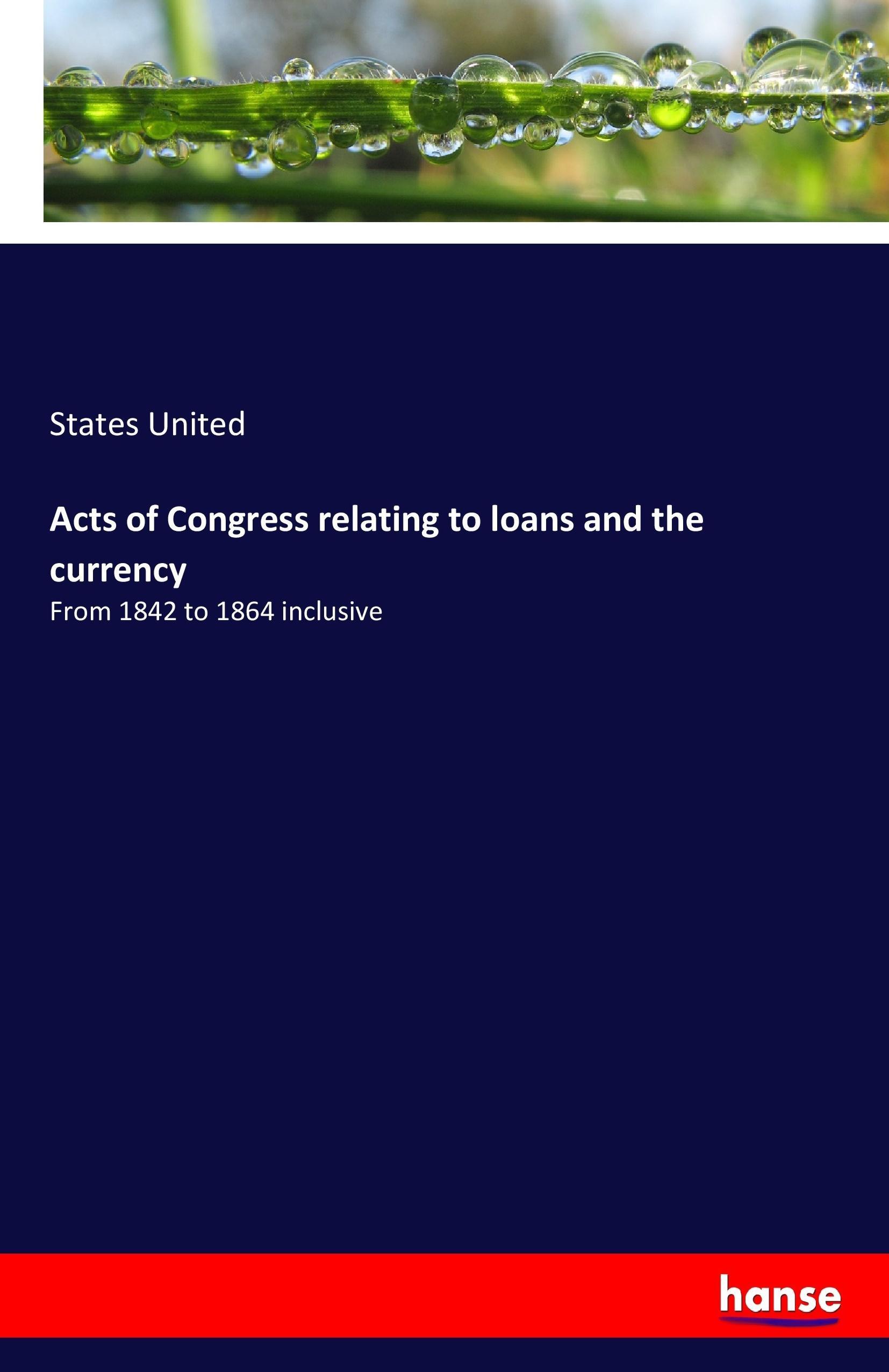 Vorderes Coverbild Acts of Congress relating to loans and the currency