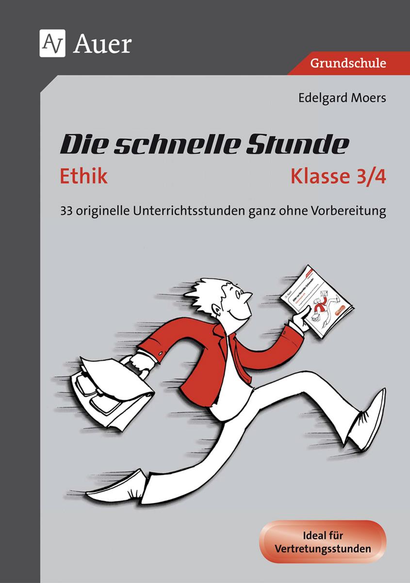 Vorderes Coverbild Die schnelle Stunde Ethik Kl.3-4