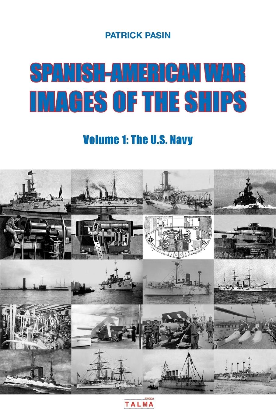 Vorderes Coverbild Spanish-American War - Images of the Ships: Volume 1: The U.S. Navy