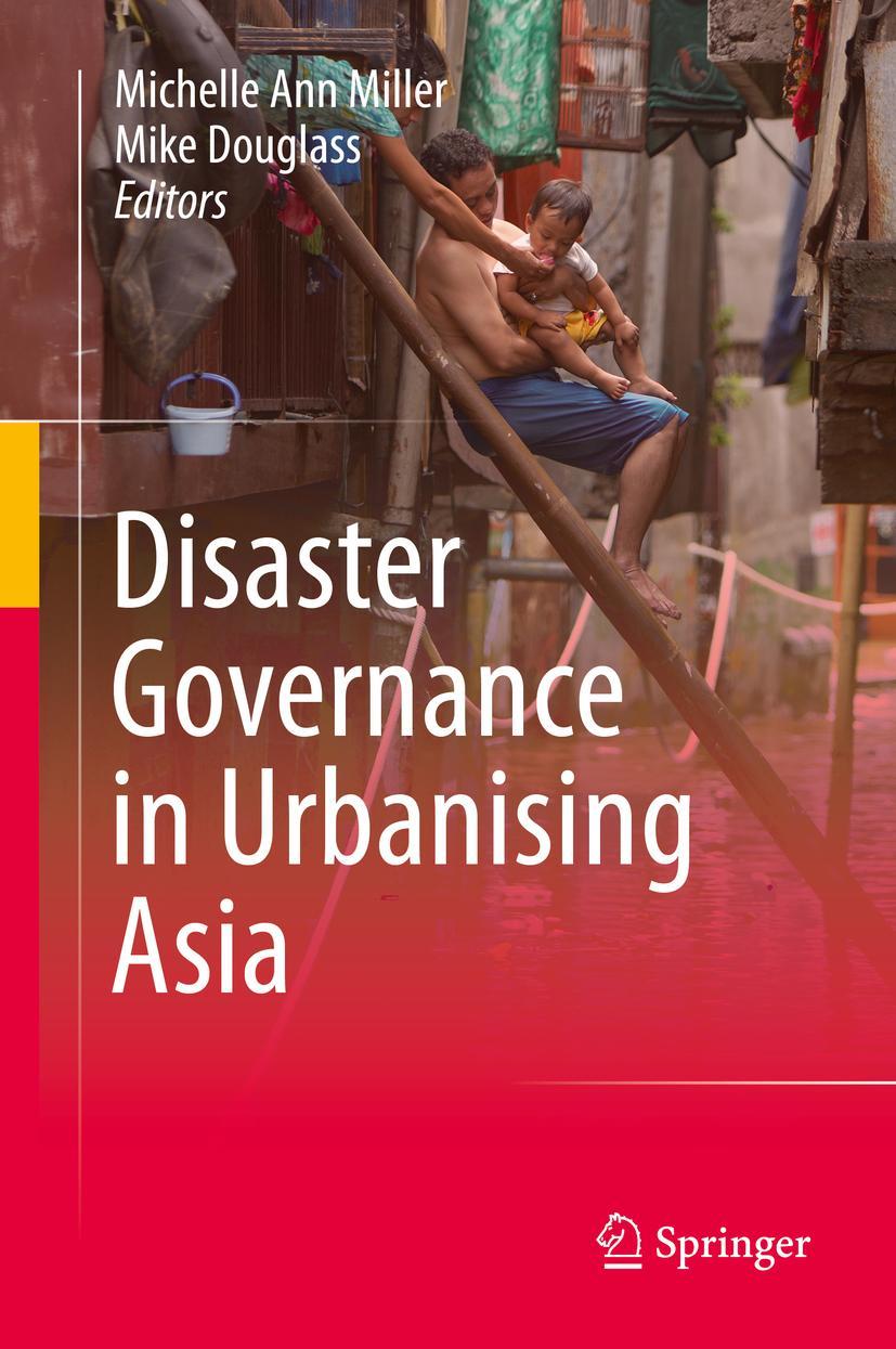 Vorderes Coverbild Disaster Governance in Urbanising Asia