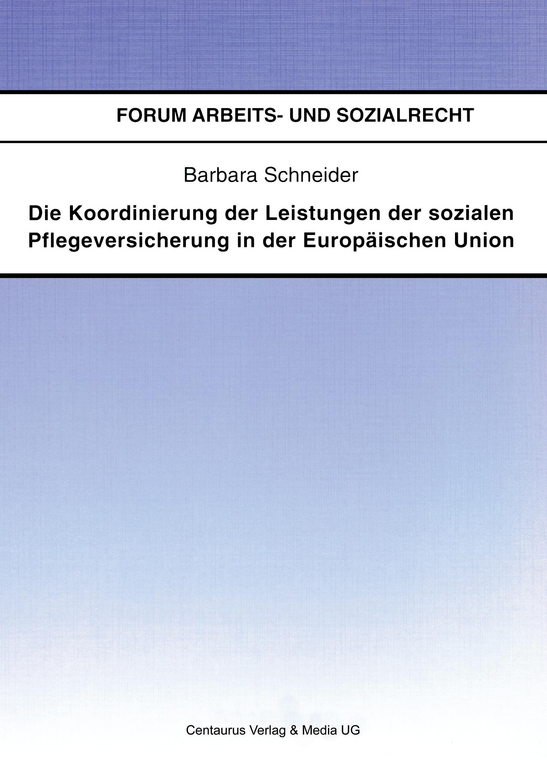 Vorderes Coverbild Die Koordinierung der Leistungen der sozialen Pflegeversicherung in der Europäischen Union