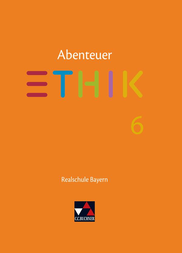 Vorderes Coverbild Abenteuer Ethik 6 Lehrbuch Realschule Bayern